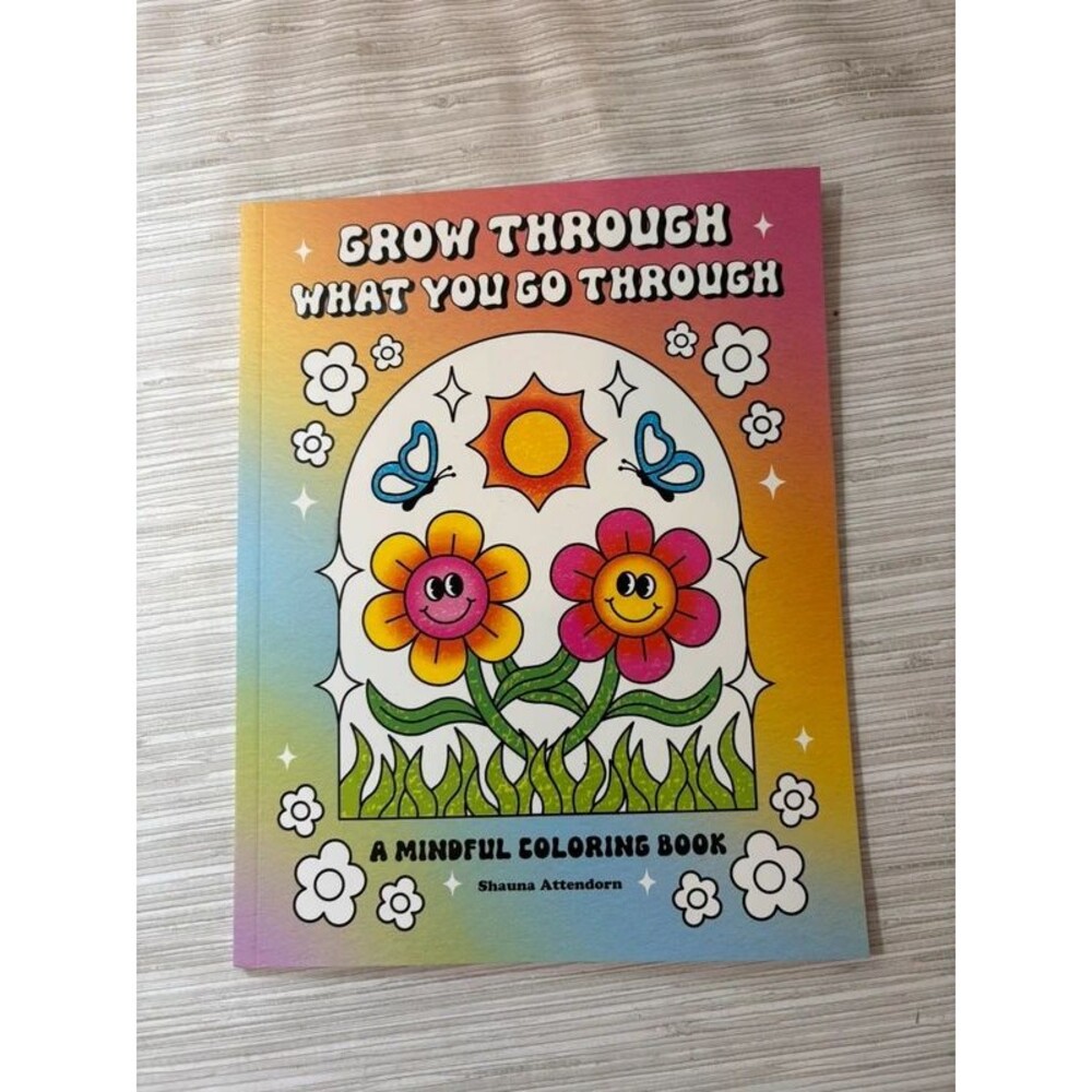 New grow through what you go through mindful coloring book